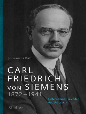 cover image of Carl Friedrich von Siemens 1872–1941